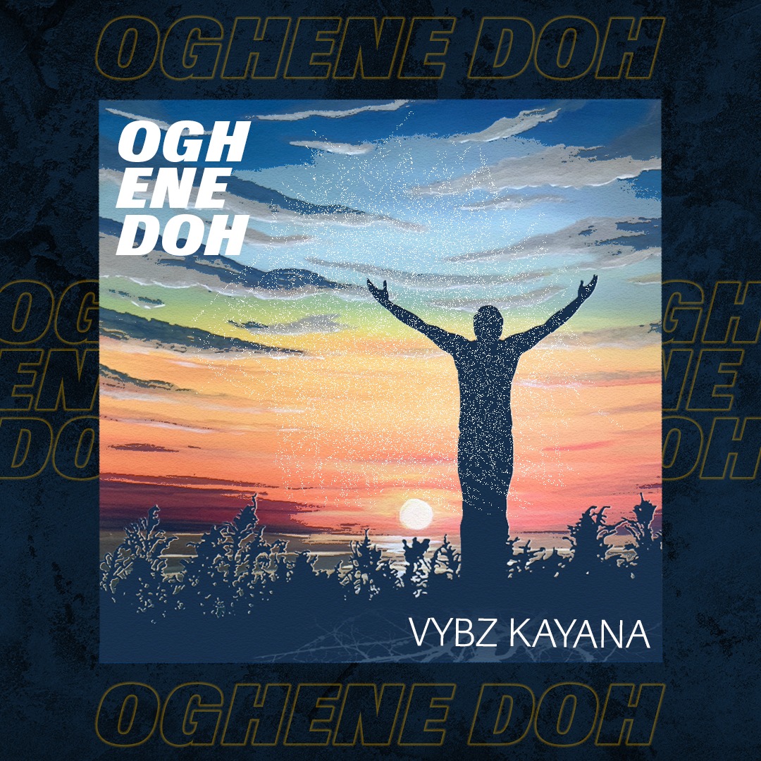 Vybz Kayana - Oghene Doh