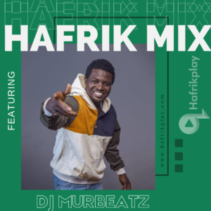 Dj Murbeatz Hafrik Mix