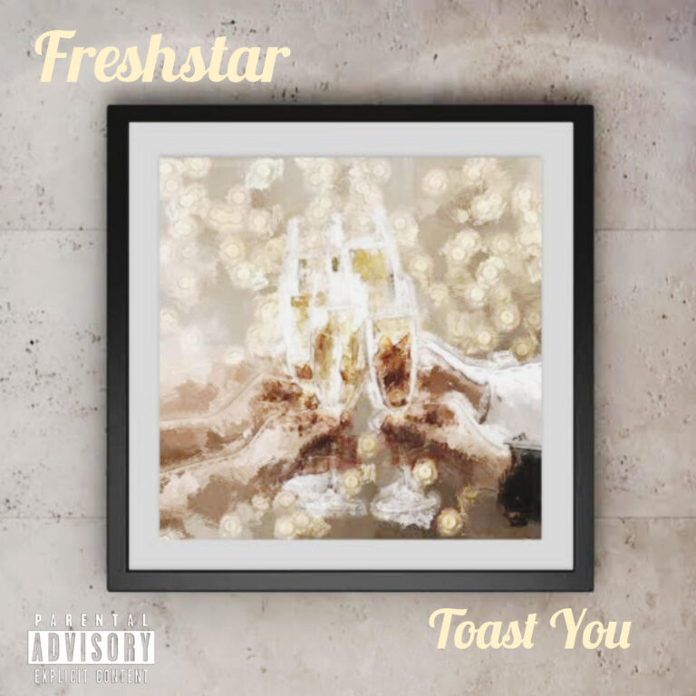 Music – Freshstar – Toast you