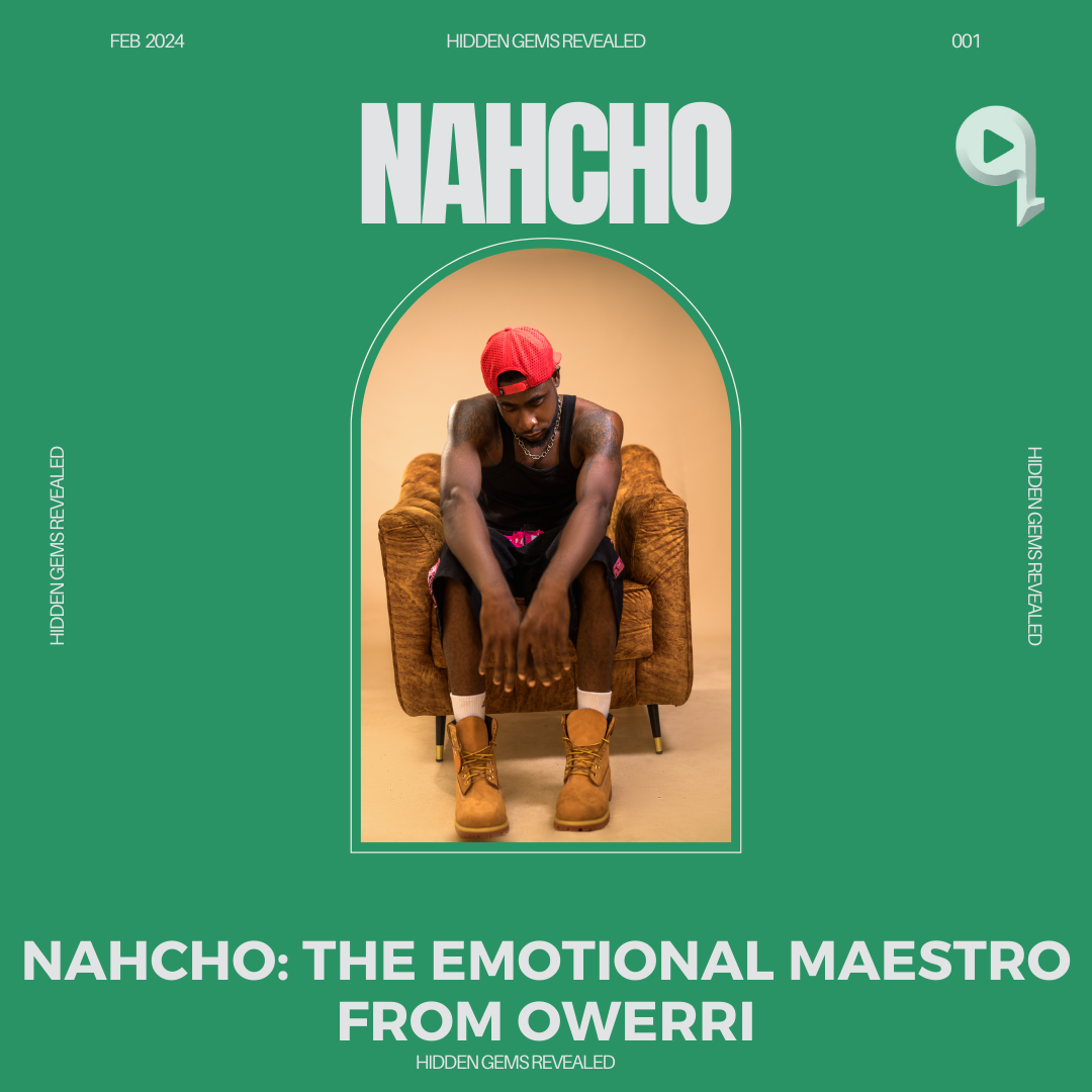 Entertainment – Nahcho: The Emotional Maestro from Owerri