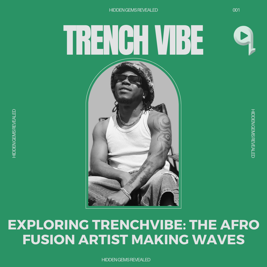 Entertainment – Exploring Trenchvibe: The Afro Fusion Artist Making Waves